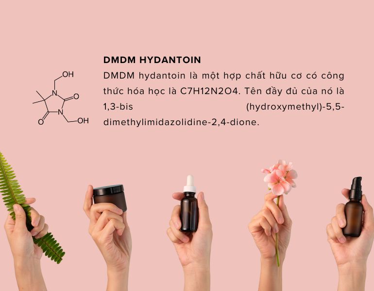 DMDM hydantoin là một hợp chất hữu cơ có công thức hóa học là C7H12N2O4