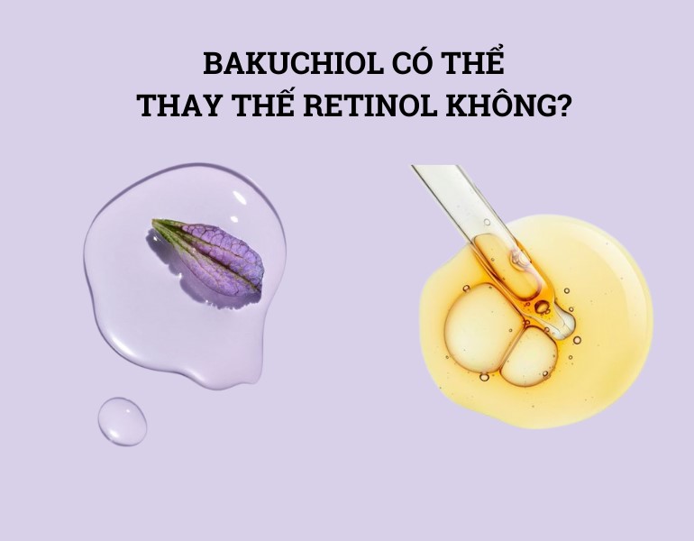 Kết hợp Retinol và Bakuchiol để tối ưu hiệu quả chăm sóc da