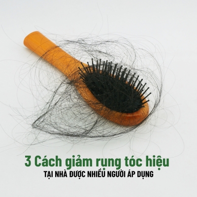 3 Cách giảm rụng tóc hiệu quả tại nhà được nhiều người áp dụng
