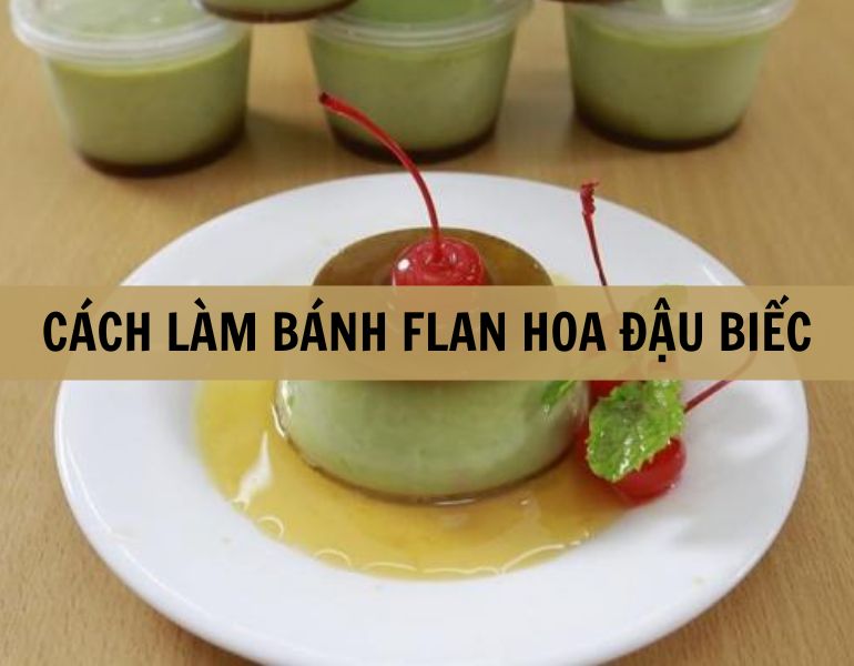 Cách làm bánh flan hoa đậu biếc