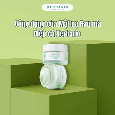 Công dụng của Mặt nạ Rau má Diếp cá Herbario