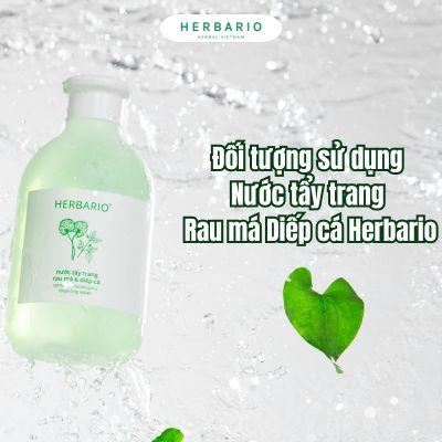 Đối tượng sử dụng Nước tẩy trang Rau má Diếp cá Herbario