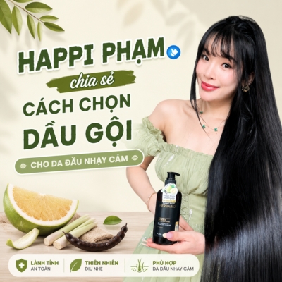 Happi Phạm chia sẻ cách chọn dầu gội cho da đầu nhạy cảm