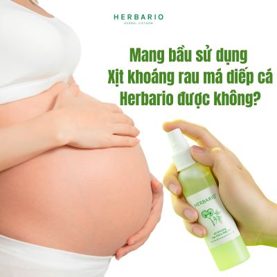 Mang bầu sử dụng Xịt khoáng rau má diếp cá Herbario được không?