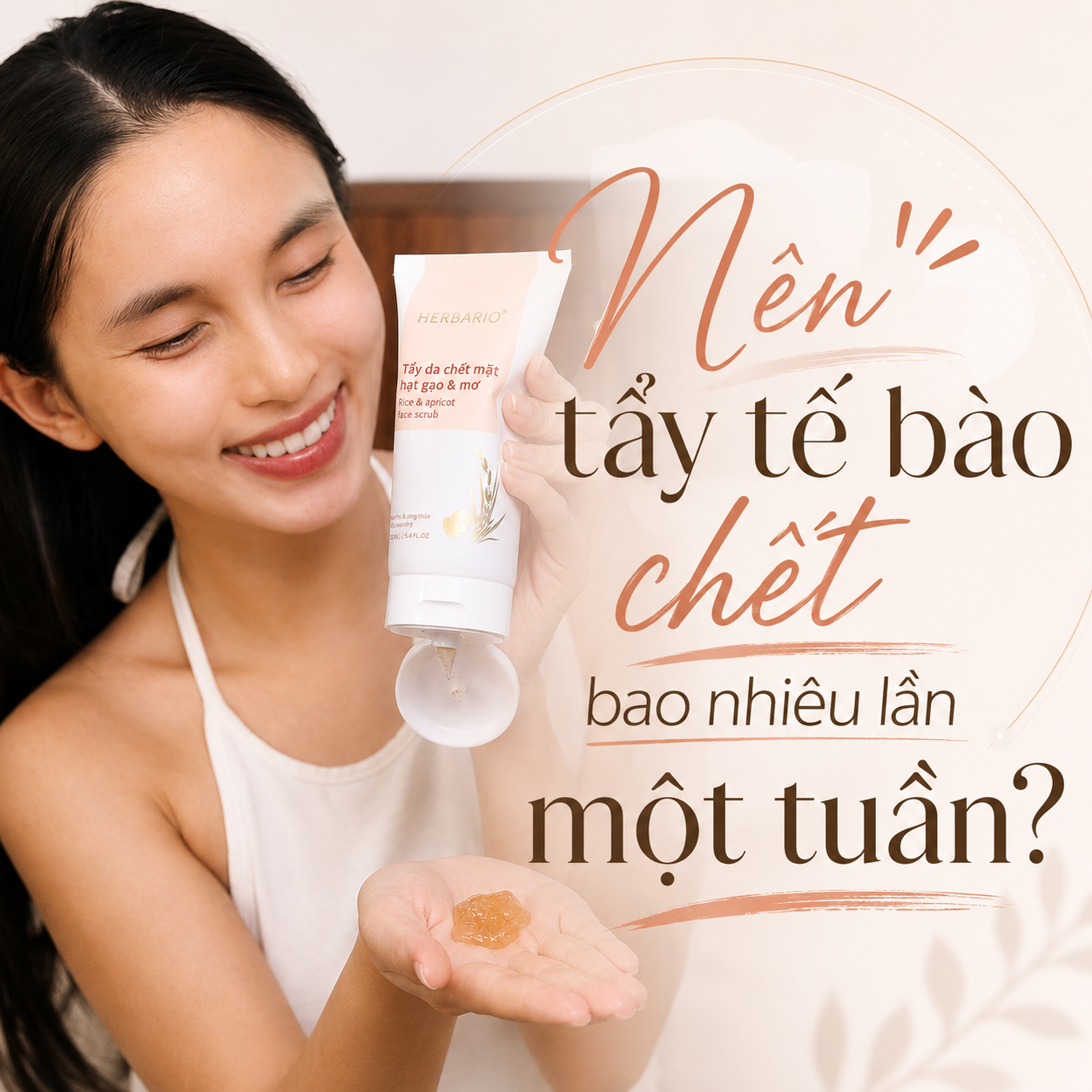 Nên tẩy tế bào chết bao nhiêu lần một tuần? Những lưu ý để tẩy tế bào chết hiệu quả