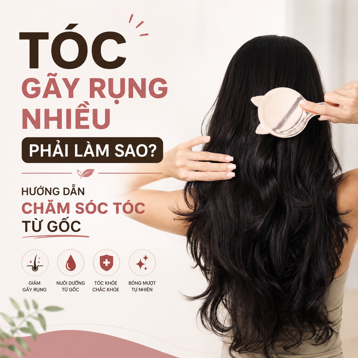 Tóc gãy rụng nhiều phải làm sao? Hướng dẫn chăm sóc tóc từ gốc