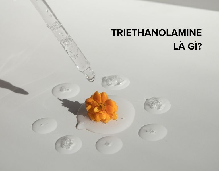 Triethanolamine là gì? Có công dụng gì trong mỹ phẩm?